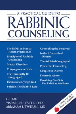 Guía práctica para el asesoramiento rabínico: A Jewish Lights Reimpresión clásica - A Practical Guide to Rabbinic Counseling: A Jewish Lights Classic Reprint