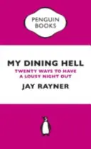 Mi infierno gastronómico - Veinte maneras de pasar una pésima noche de fiesta - My Dining Hell - Twenty Ways To Have a Lousy Night Out