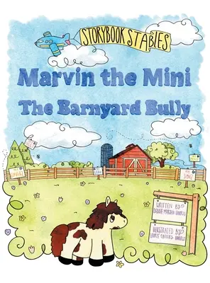 Marvin el Mini: El matón de corral - Marvin the Mini: The Barnyard Bully