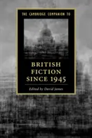 The Cambridge Companion to British Fiction Since 1945 (El libro de Cambridge sobre la ficción británica desde 1945) - The Cambridge Companion to British Fiction Since 1945