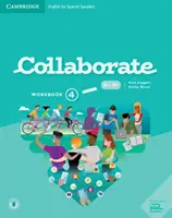 Collaborate Level 4 Workbook Inglés para hispanohablantes - Collaborate Level 4 Workbook English for Spanish Speakers