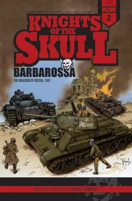 Caballeros de la Calavera, Vol. 2: Las Fuerzas Panzer Alemanas en la Segunda Guerra Mundial, Barbarroja: La Invasión de Rusia, 1941 - Knights of the Skull, Vol. 2: Germany's Panzer Forces in Wwii, Barbarossa: The Invasion of Russia, 1941