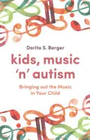 Niños, música y autismo: Cómo sacar a relucir la música en su hijo - Kids, Music 'n' Autism: Bringing Out the Music in Your Child