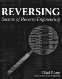 Reversing: Secretos de la ingeniería inversa - Reversing: Secrets of Reverse Engineering