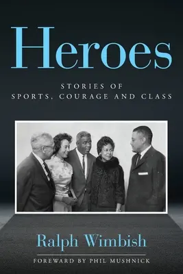 Héroes: Historias de deporte, valor y clase - Heroes: Stories of Sports, Courage and Class