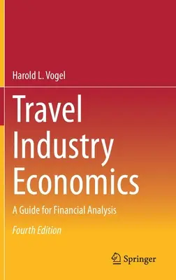 Economía del sector turístico: Guía para el análisis financiero - Travel Industry Economics: A Guide for Financial Analysis