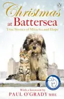 Navidad en Battersea: Historias reales de milagros y esperanza - Christmas at Battersea: True Stories of Miracles and Hope