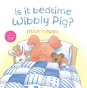 ¿Es hora de dormir, cerdito Wibbly? - Is It Bedtime Wibbly Pig?