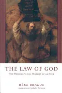 La ley de Dios: La historia filosófica de una idea - The Law of God: The Philosophical History of an Idea