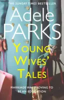 Young Wives' Tales - Una apasionante historia sobre el matrimonio moderno de la autora de AMBOS VOSOTROS - Young Wives' Tales - A compelling story of modern day marriage from the author of BOTH OF YOU