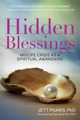 Bendiciones ocultas: La crisis de los cuarenta como despertar espiritual - Hidden Blessings: Midlife Crisis As a Spiritual Awakening