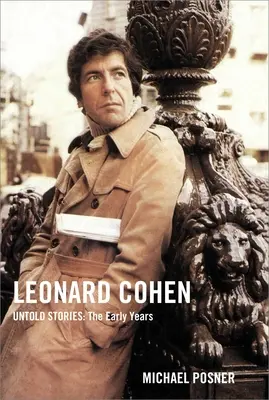 Leonard Cohen, Historias no contadas: Los primeros años, 1 - Leonard Cohen, Untold Stories: The Early Years, 1