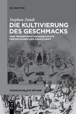 El desarrollo de los sentimientos - Die Kultivierung des Geschmacks