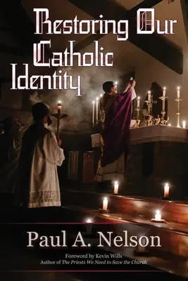 Restaurar nuestra identidad católica - Restoring Our Catholic Identity