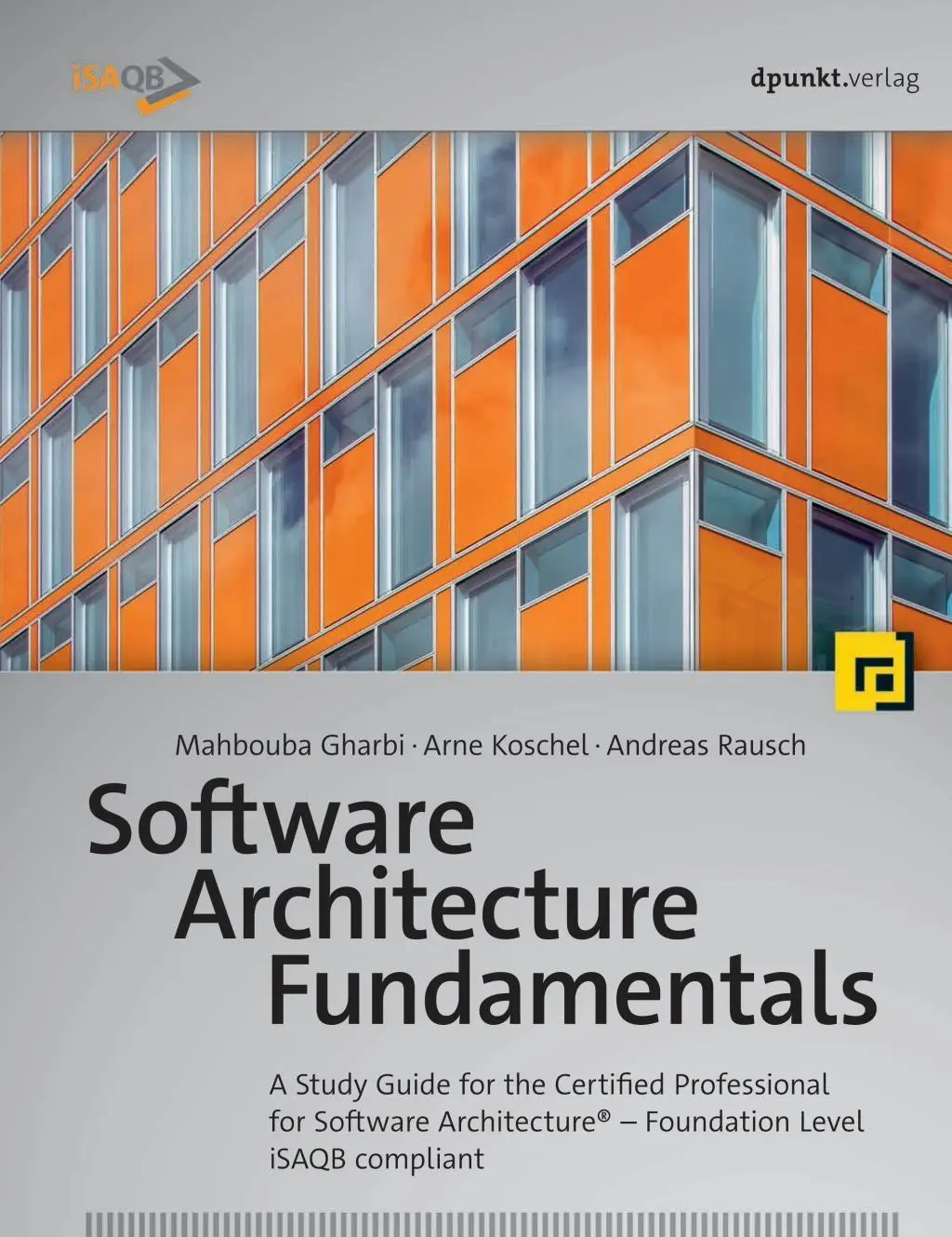 Fundamentos de arquitectura de software: A Study Guide for the Certified Professional for Software Architecture(r) - Foundation Level - Isaqb Compliant - Software Architecture Fundamentals: A Study Guide for the Certified Professional for Software Architecture(r) - Foundation Level - Isaqb Compliant