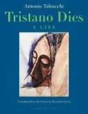 Muere Tristano: Una vida - Tristano Dies: A Life