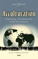 Aculturación - Psicología, procesos y perspectivas globales - Acculturation - Psychology, Processes and Global Perspectives