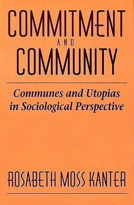 Compromiso y comunidad: Comunas y utopías en perspectiva sociológica - Commitment and Community: Communes and Utopias in Sociological Perspective