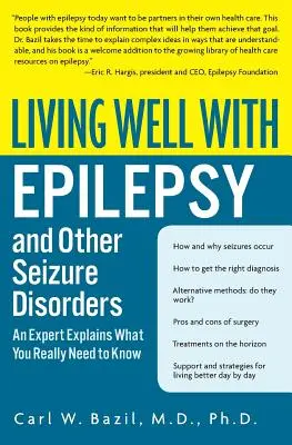 Vivir bien con epilepsia y otros trastornos convulsivos: Un experto explica lo que realmente hay que saber - Living Well with Epilepsy and Other Seizure Disorders: An Expert Explains What You Really Need to Know