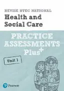 Pearson REVISE BTEC National Health and Social Care Practice Assessments Plus U1 - para aprendizaje en casa, evaluaciones 2021 y exámenes 2022 - Pearson REVISE BTEC National Health and Social Care Practice Assessments Plus U1 - for home learning, 2021 assessments and 2022 exams