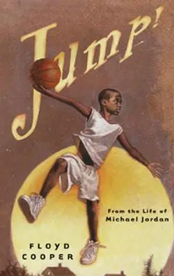 ¡Salta! De la vida de Michael Jordan - Jump!: From the Life of Michael Jordan