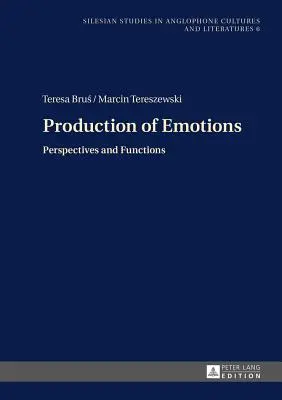 Producción de emociones; perspectivas y funciones - Production of Emotions; Perspectives and Functions