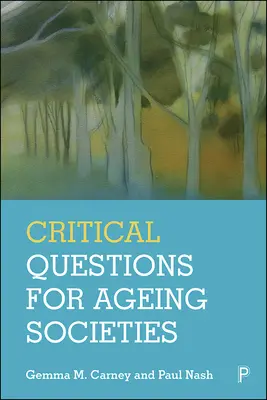 Cuestiones críticas para sociedades que envejecen - Critical Questions for Ageing Societies