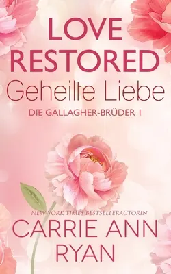 Amor Restaurado - Geheilte Liebe - Love Restored - Geheilte Liebe