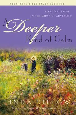 Una calma más profunda: Fe firme en medio de la adversidad - A Deeper Kind of Calm: Steadfast Faith in the Midst of Adversity