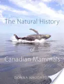 Historia natural de los mamíferos canadienses - The Natural History of Canadian Mammals