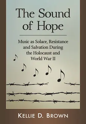 El sonido de la esperanza: la música como consuelo, resistencia y salvación durante el Holocausto y la Segunda Guerra Mundial - The Sound of Hope: Music as Solace, Resistance and Salvation During the Holocaust and World War II