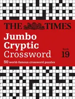 The Times Jumbo Cryptic Crossword: Libro 19: 500 Crucigramas de fama mundial - The Times Jumbo Cryptic Crossword: Book 19: 500 World-Famous Crossword Puzzles