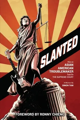 Slanted: Cómo un alborotador asiático-americano se enfrentó al Tribunal Supremo - Slanted: How an Asian American Troublemaker Took on the Supreme Court