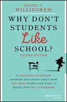 ¿Por qué a los estudiantes no les gusta la escuela? Un científico cognitivo responde a las preguntas sobre cómo funciona la mente y qué significa para el aula - Why Don't Students Like School?: A Cognitive Scientist Answers Questions about How the Mind Works and What It Means for the Classroom