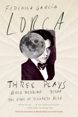 Tres obras: Bodas de sangre; Yerma; La casa de Bernarda Alba - Three Plays: Blood Wedding; Yerma; The House of Bernarda Alba