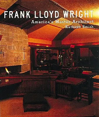 Frank Lloyd Wright: El maestro arquitecto americano - Frank Lloyd Wright: America's Master Architect