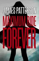 Para siempre: Una novela de Maximum Ride - (Maximum Ride 9) - Forever: A Maximum Ride Novel - (Maximum Ride 9)