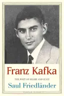 Franz Kafka: El poeta de la vergüenza y la culpa - Franz Kafka: The Poet of Shame and Guilt