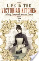 La vida en la cocina victoriana: Secretos culinarios e historias de sirvientes - Life in the Victorian Kitchen: Culinary Secrets and Servants' Stories