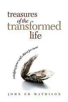 Tesoros de la vida transformada Libro de lectura de 40 días: Satisfaciendo la sed de más de tu alma - Treasures of the Transformed Life 40 Day Reading Book: Satisfying Your Soul's Thirst for More