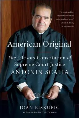 American Original: La vida y la constitución del juez del Tribunal Supremo Antonin Scalia - American Original: The Life and Constitution of Supreme Court Justice Antonin Scalia