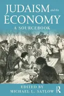 Judaísmo y economía: Libro de consulta - Judaism and the Economy: A Sourcebook