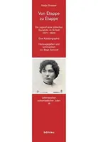 De escenario en escenario: La juventud de un judío socialista en el Shtetl (1871-1896). An Autobiography. Editado y anotado por - Von Etappe Zu Etappe: Die Jugend Einer Judischen Sozialistin Im Schtetl (1871-1896). Eine Autobiographie. Herausgegeben Und Kommentiert Von