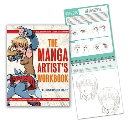 El Libro de Trabajo del Artista Manga: Lecciones fáciles de seguir para crear tus propios personajes - The Manga Artist's Workbook: Easy-To-Follow Lessons for Creating Your Own Characters