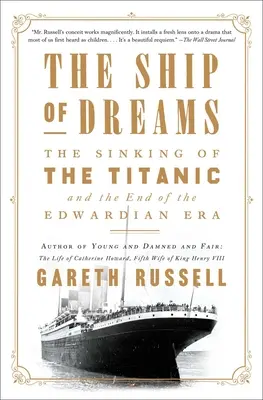 El barco de los sueños: El hundimiento del Titanic y el fin de la era eduardiana - The Ship of Dreams: The Sinking of the Titanic and the End of the Edwardian Era
