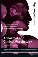 Psicología Express: Psicología clínica y anormal (Guía de repaso para licenciados) - Psychology Express: Abnormal and Clinical Psychology (Undergraduate Revision Guide)