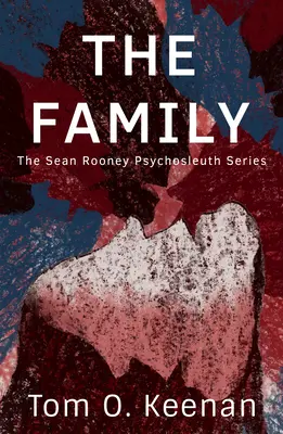 La familia: La serie del psicólogo Sean Rooney - The Family: The Sean Rooney Psychosleuth Series