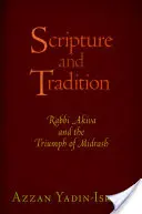 Escritura y tradición: Rabí Akiva y el triunfo del Midrash - Scripture and Tradition: Rabbi Akiva and the Triumph of Midrash