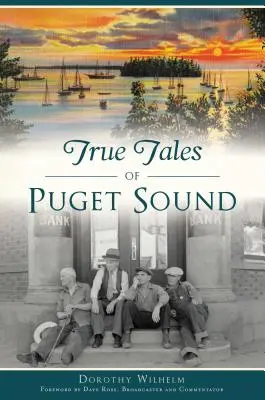 Historias reales de Puget Sound - True Tales of Puget Sound