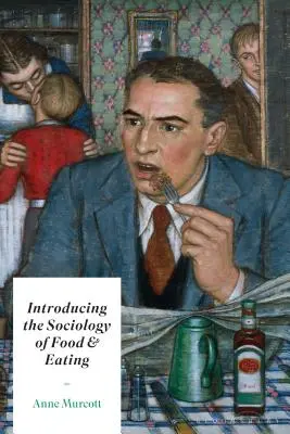 Introducción a la sociología de la alimentación y el comer - Introducing the Sociology of Food and Eating